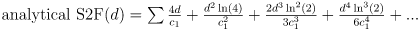 \text{analytical S2F}(d) = \sum \frac{4d}{c_1} + \frac{d^{2}\ln(4)}{c_1^{2}} + \frac{2d^{3}\ln^{2}(2)}{3c_1^{3}} + \frac{d^{4}\ln^{3}(2)}{6c_1^{4}} + ...